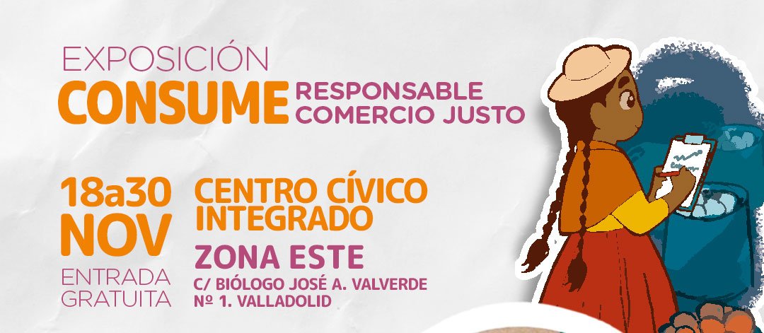 Exposición en Valladolid sobre Comercio Justo, titulada "Consume responsable. Consume Comercio Justo - ONGD SED