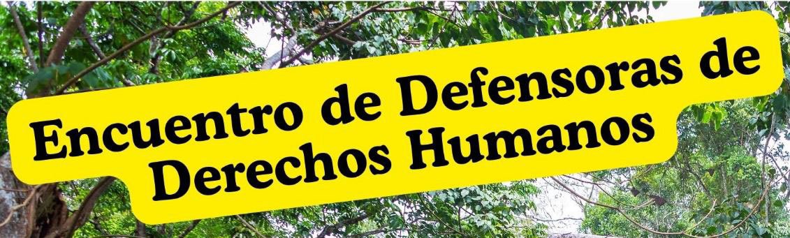 Defensoras de Derechos Humanos - Charla - Encuentro | Valladolid