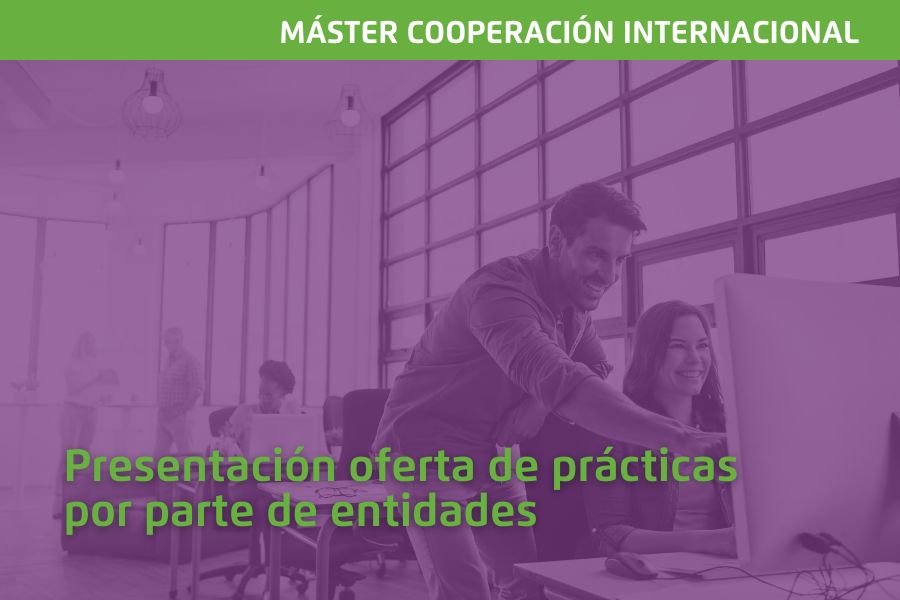 Llamado para la presentación de ofertas desde entidades para prácticas del Máster de Cooperación de las Universidades de CyL