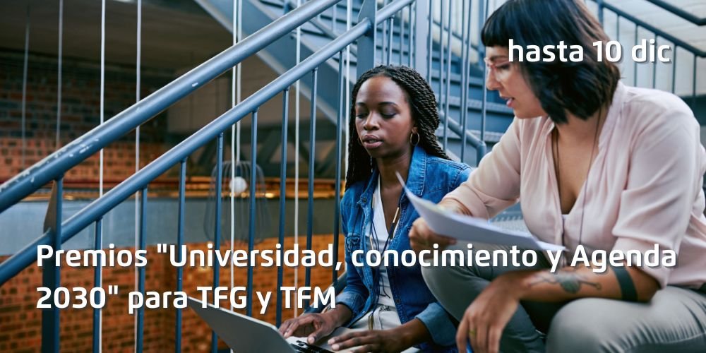 Premios "Universidad, conocimiento y Agenda 2030" para TFG y TFM